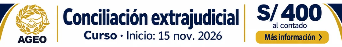Curso de conciliación extrajudicial de AGEO. Inicio: 15 de noviembre de 2026. S/ 400 al contado.