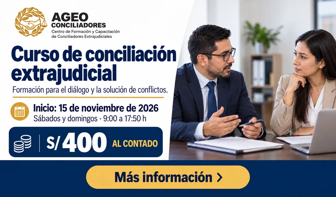 Curso de conciliación extrajudicial de AGEO Conciliadores. Inicio: 15 de noviembre de 2026. S/ 400 al contado.