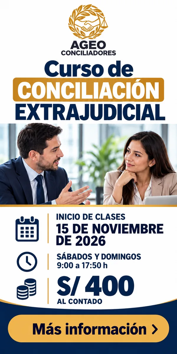Curso de conciliación extrajudicial de AGEO Conciliadores. Inicio: 15 de noviembre de 2026, sábados y domingos. S/ 400 al contado.